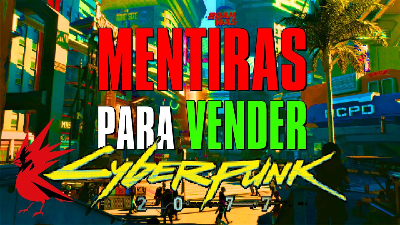 LAS MENTIRAS DE CYBERPUNK 2077 Y CD PROJEKT