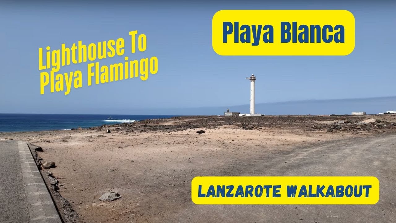 Playa Blanca Walk From The Lighthouse to Playa Flamingo