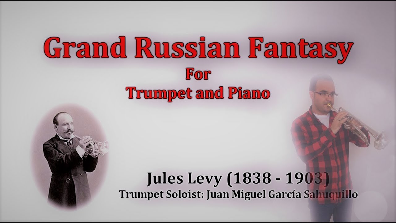 Grand Russian Fantasy for Trumpet and Piano - Jules Levy (1838 - 1903)