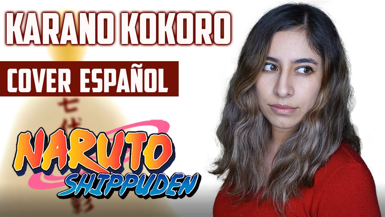 NARUTO SHIPPUDEN OP 20 『KARANO KOKORO』- Anly | FULL COVER ESPAÑOL LATINO | Dianilis