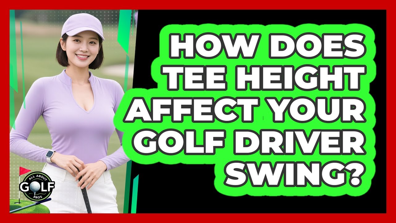 How Does Tee Height Affect Your Golf Driver Swing? - All About Golf Pros
