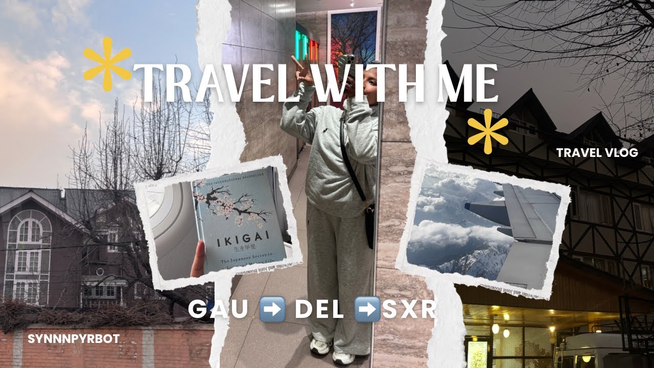 Путешествуйте со мной в Кашмир | GAU ➡️ DEL ➡️ SXR |