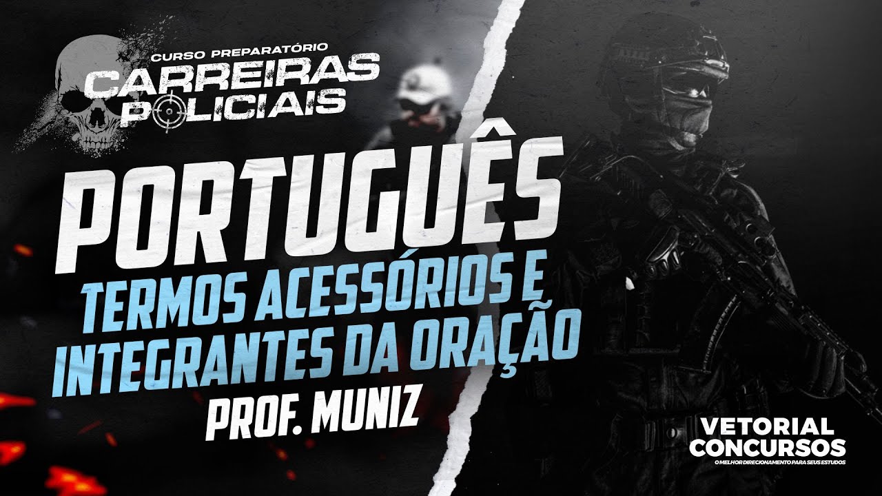 PORTUGUÊS - Termos Acessórios e Integrantes da Oração | Resolução de Questões | Prof. Muniz