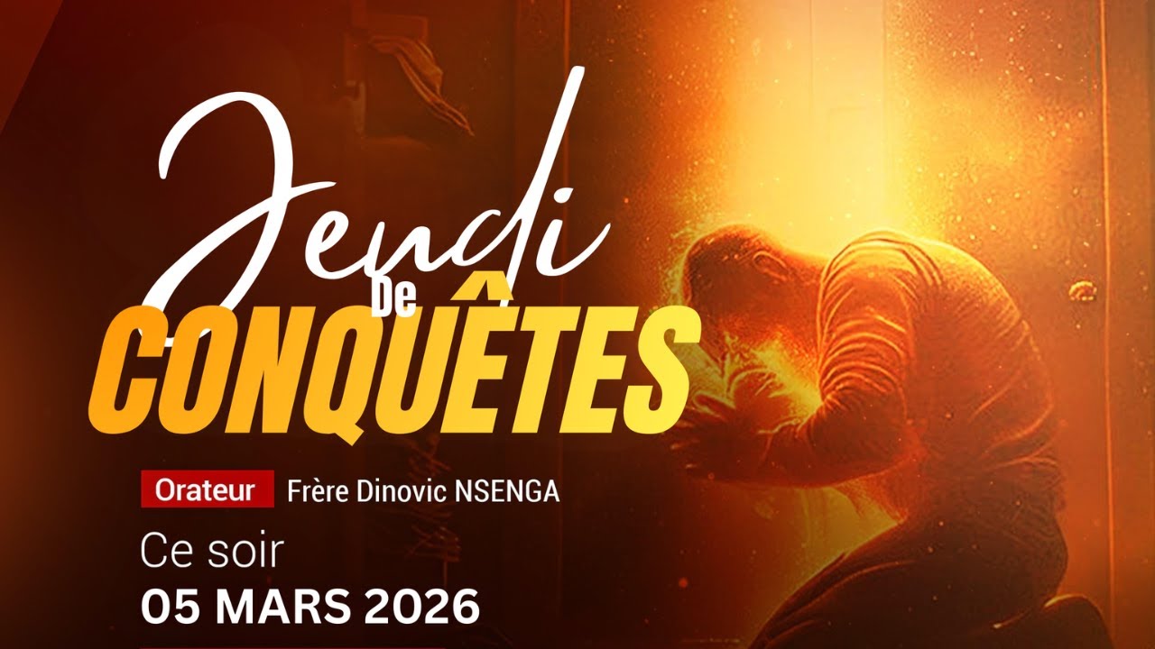 JEUDI DES CONQUÊTES || Serviteur Dinovic NSENGA
