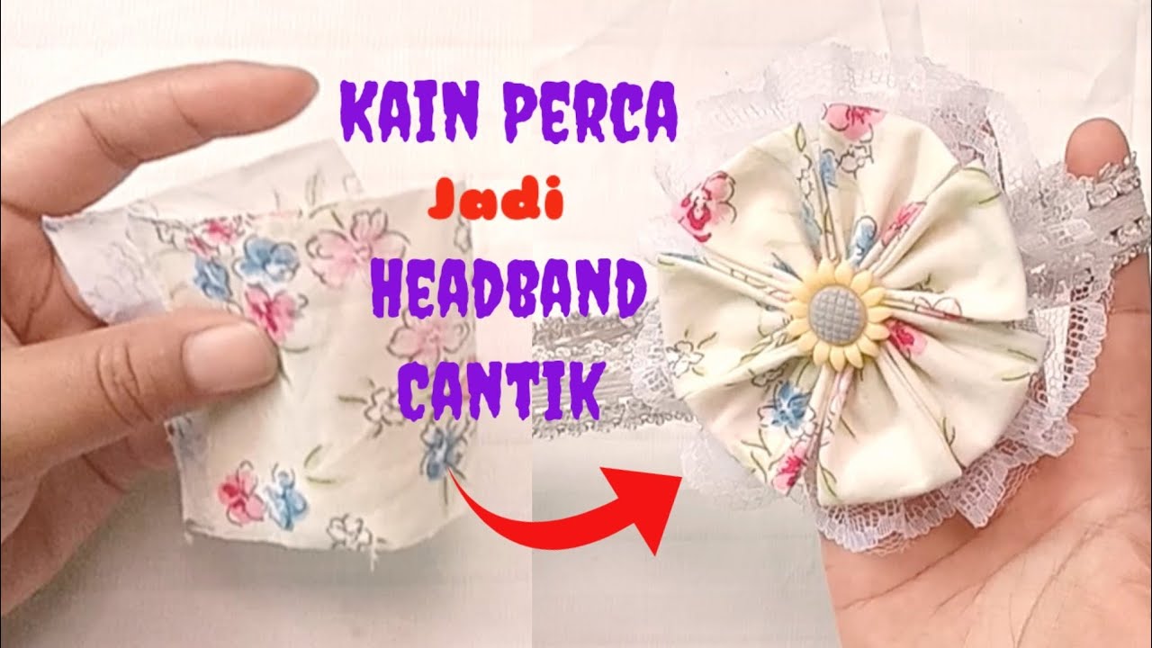 Membuat Baby Headband Cantik dari Kain Perca | Beautiful Baby Headband  #headband #headbandtutorial