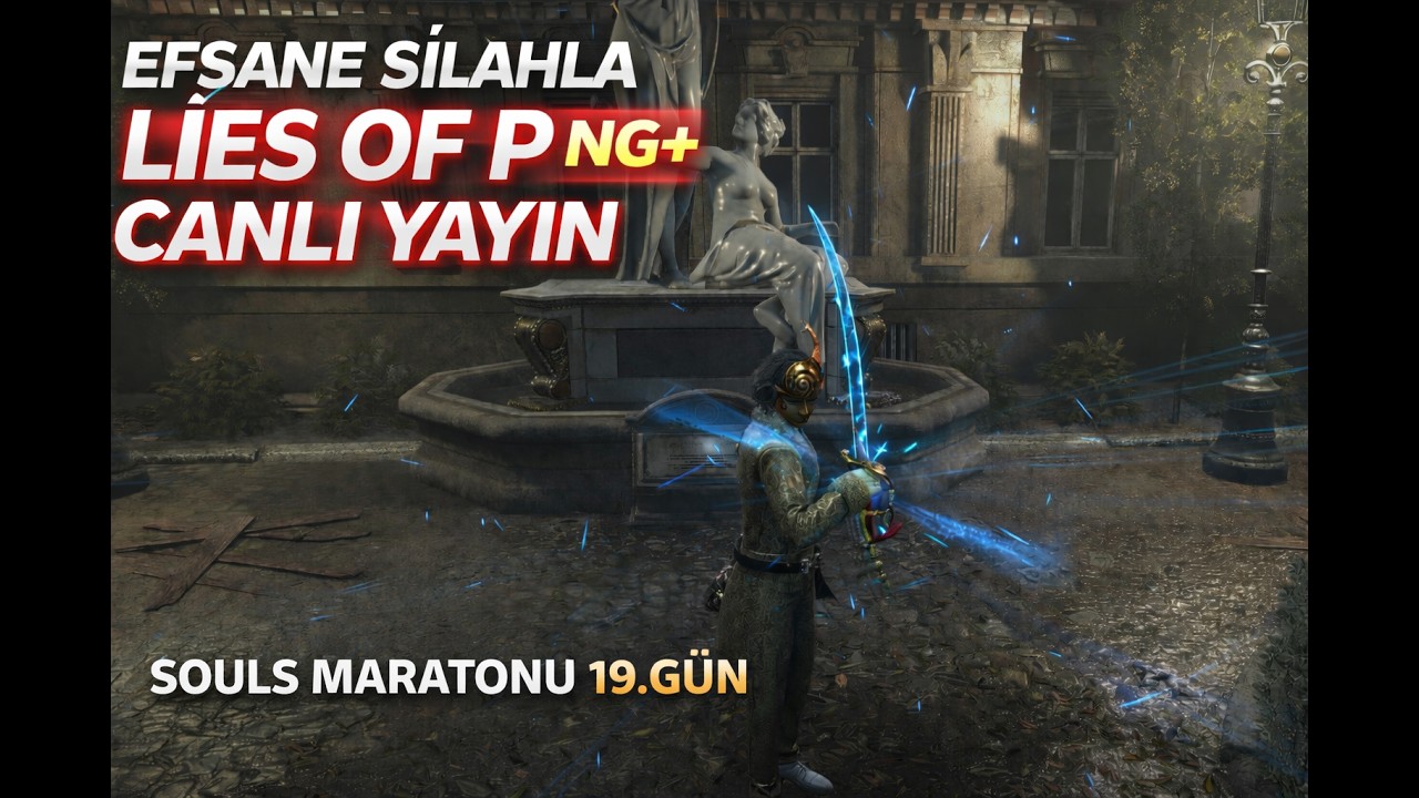 EYVAHLAR OLSUN BİR SİLAH İLE LİES OF P. SOULS MARATONU 19.GÜN