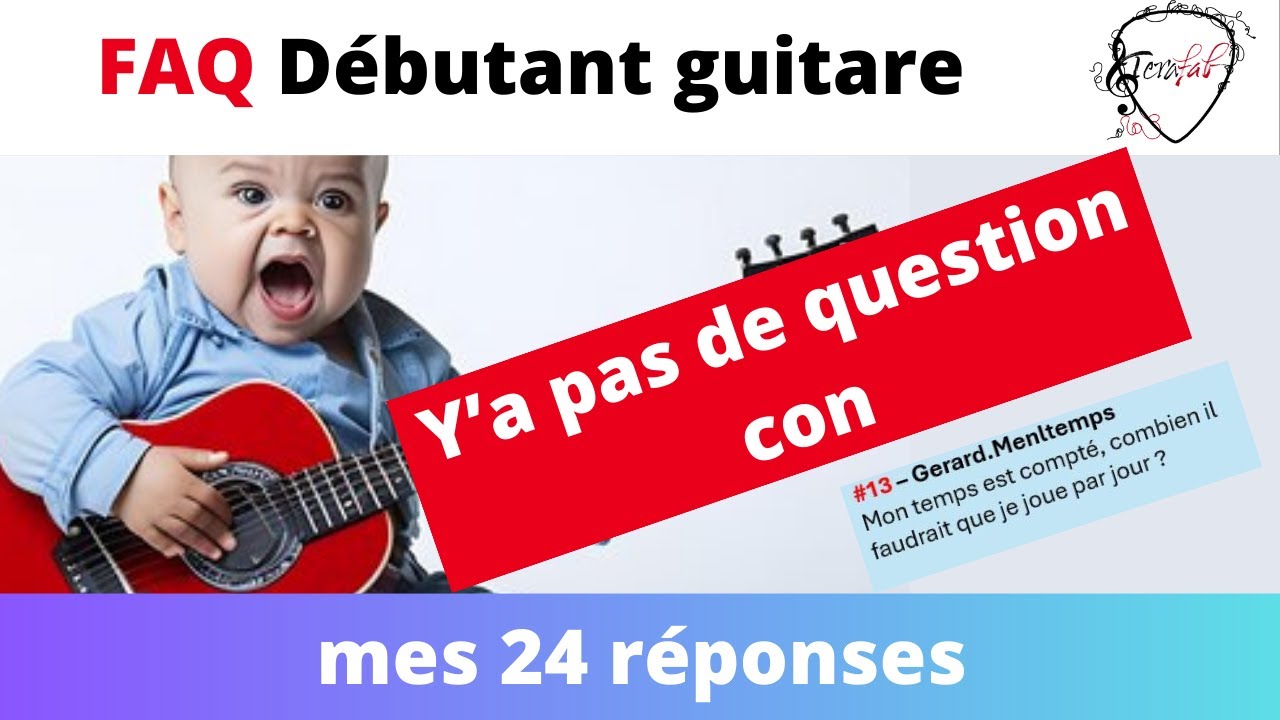 FAQ débutant guitare 24 questions [Tuto facile Terafab]