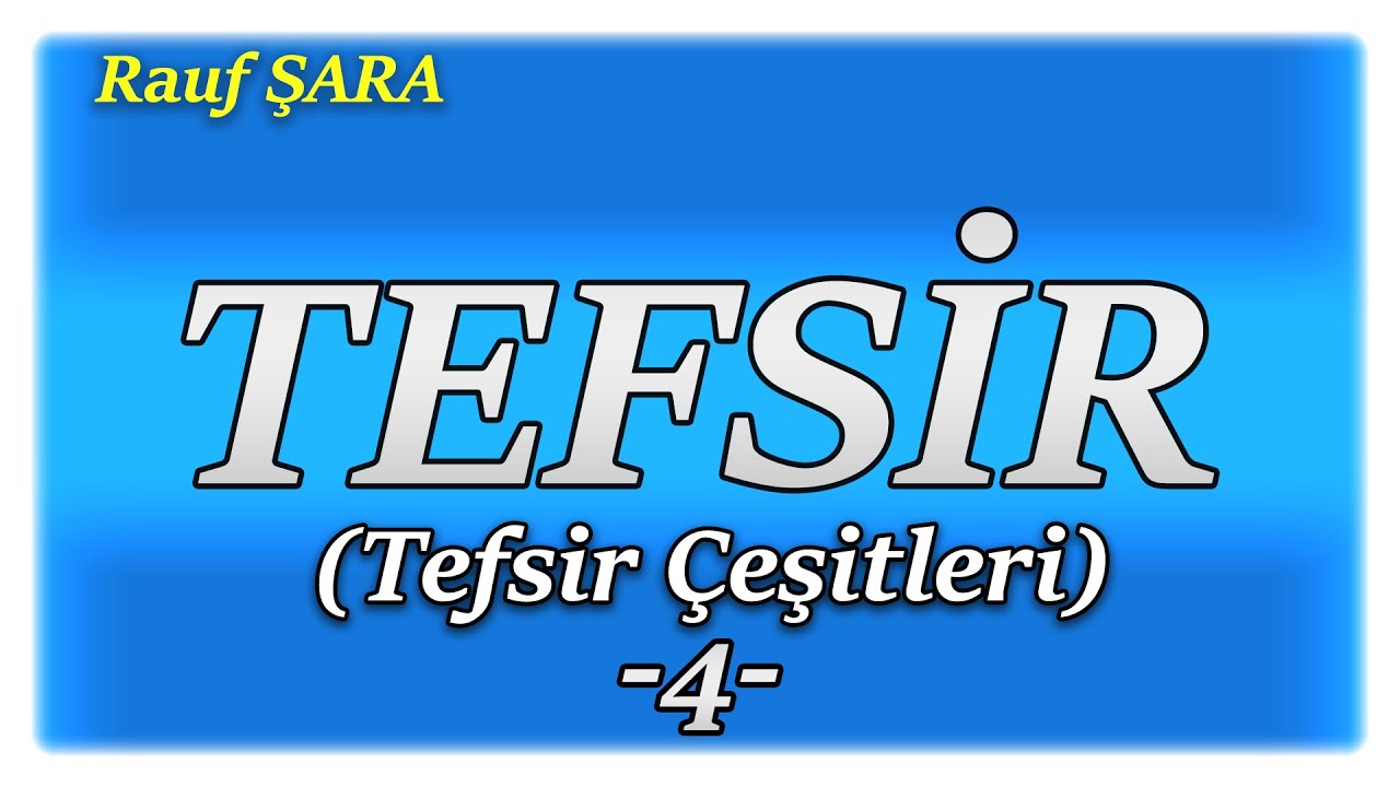 KPSS DİKAB TEFSİR-4 (Tefsir Çeşitleri) | 2021
