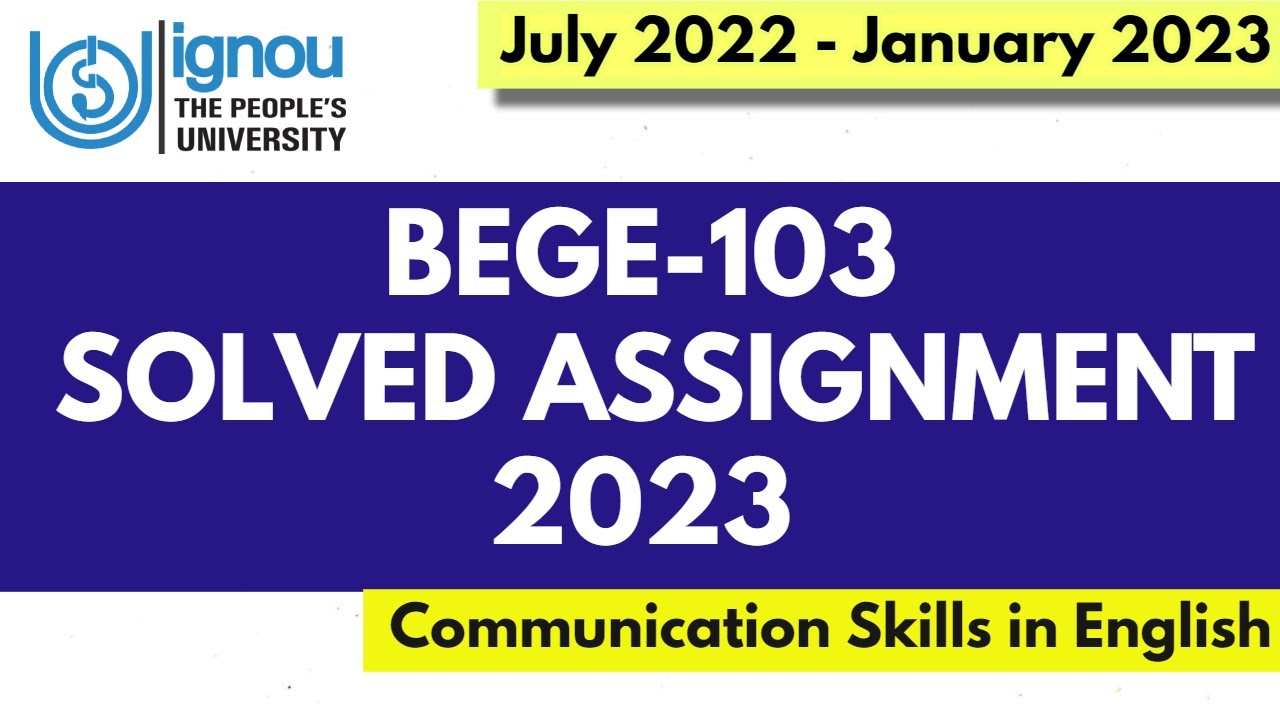 BEGE-103 FULLY SOLVED ASSIGNMENT NEW (2023) II BTS COURSE ASSIGNMENT