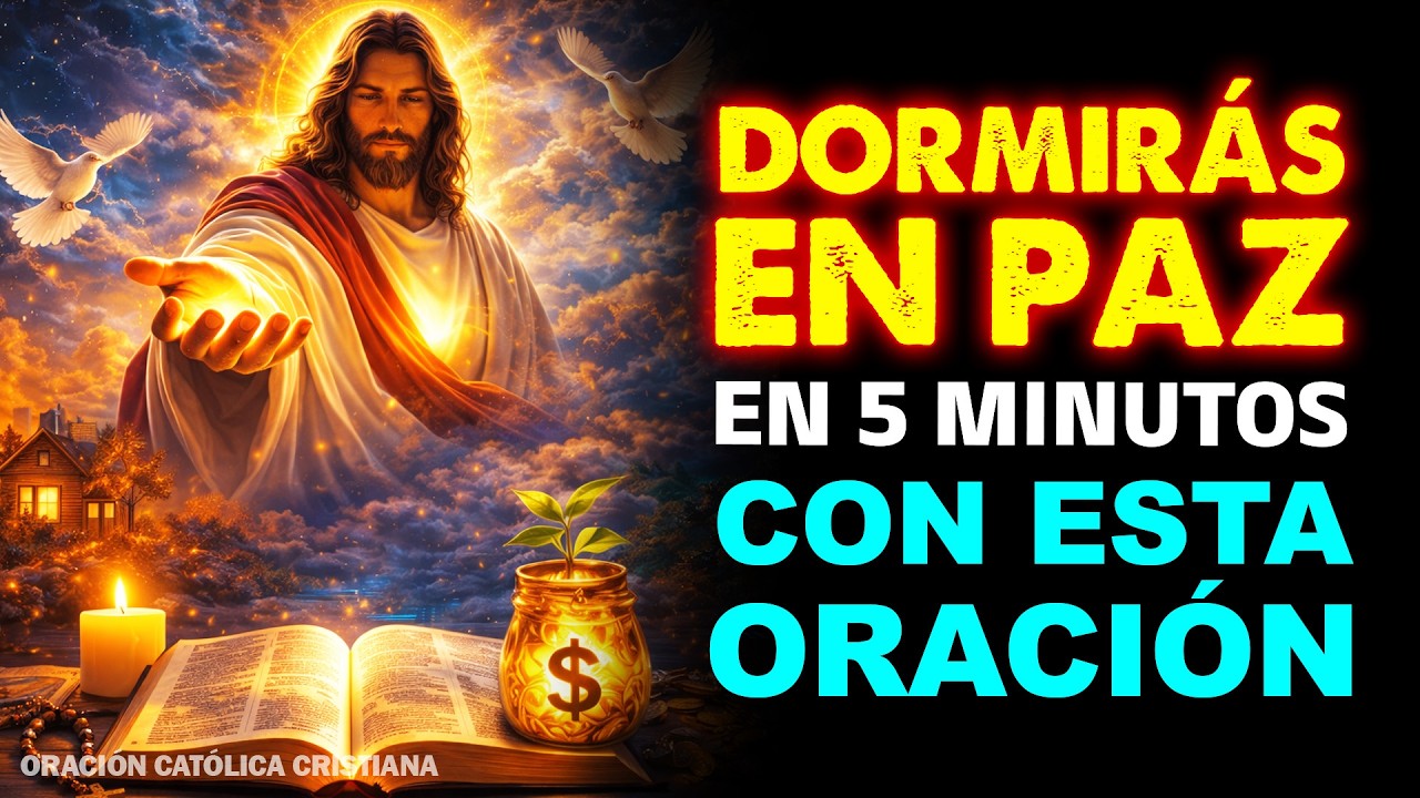 Oración para Dormir, en 5 minutos te dormirás profundamente ✰ ☽