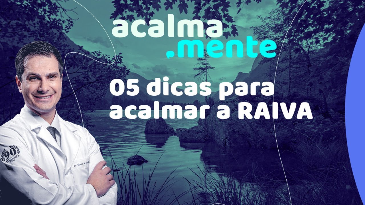 05 dicas para acalmar a RAIVA