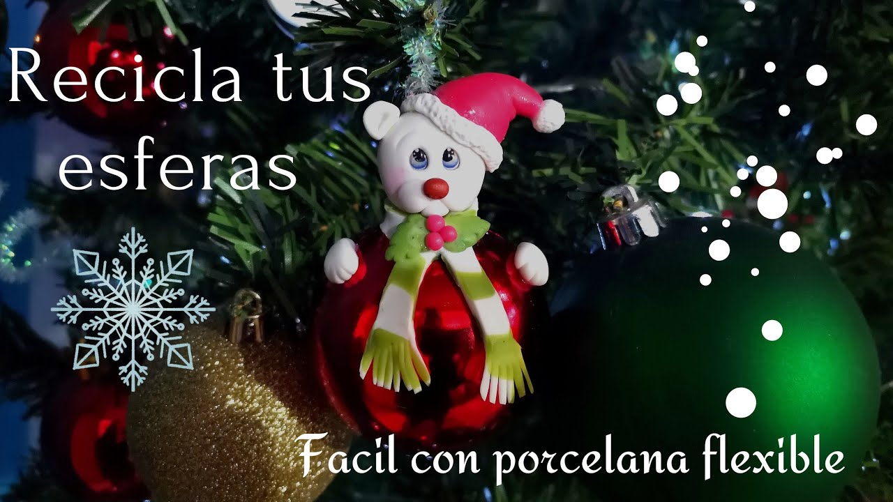 Recicla esferas 🤩 ❄️porcelana flexible❄️