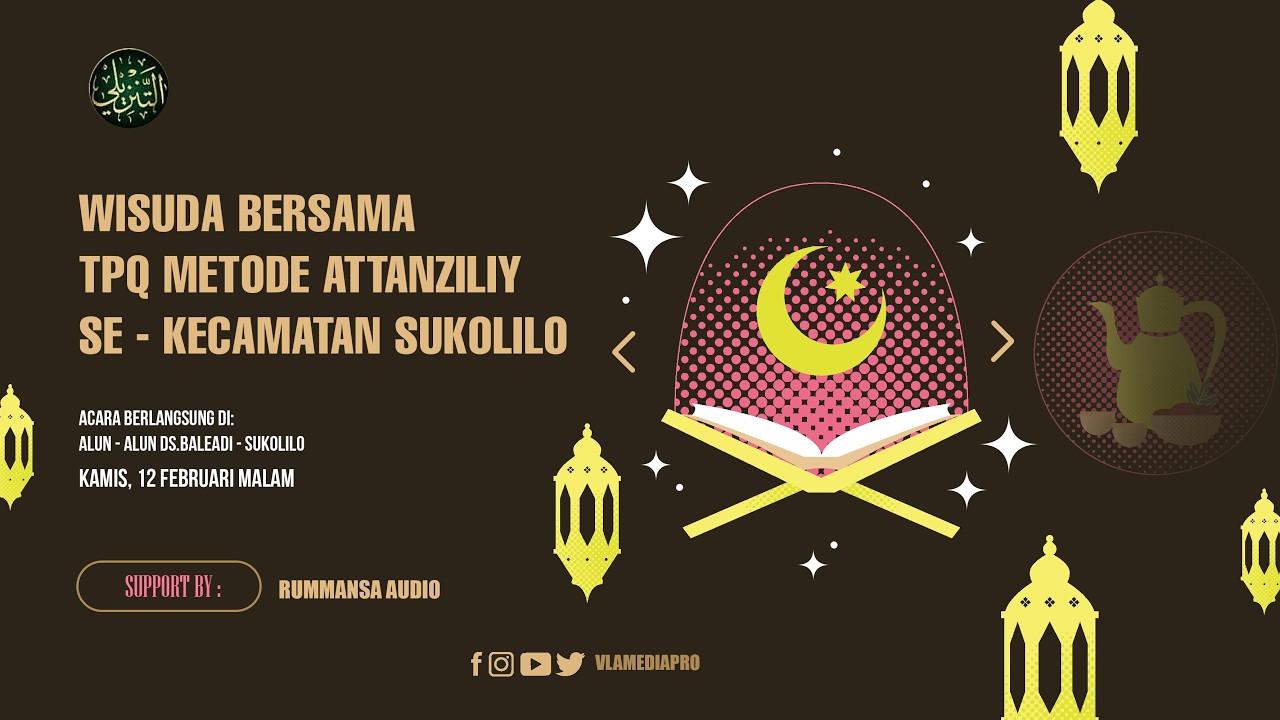 LIVE STREAMING WISUDA BERSAMA TPQ METODE ATTANZILIY SE - KECAMATAN SUKOLILO - PATI