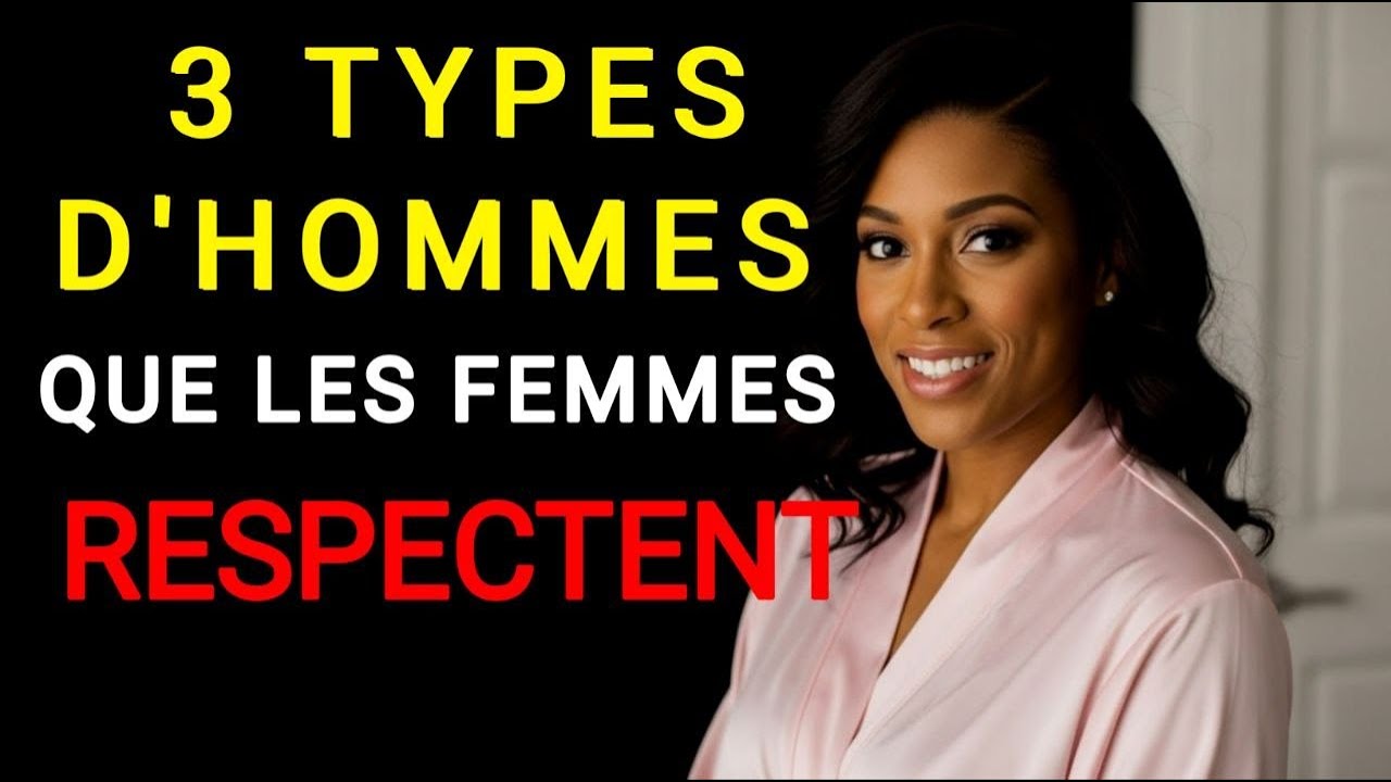 3 Types d'Hommes que les Femmes Respectent instantanément (Comment en Devenir Un)