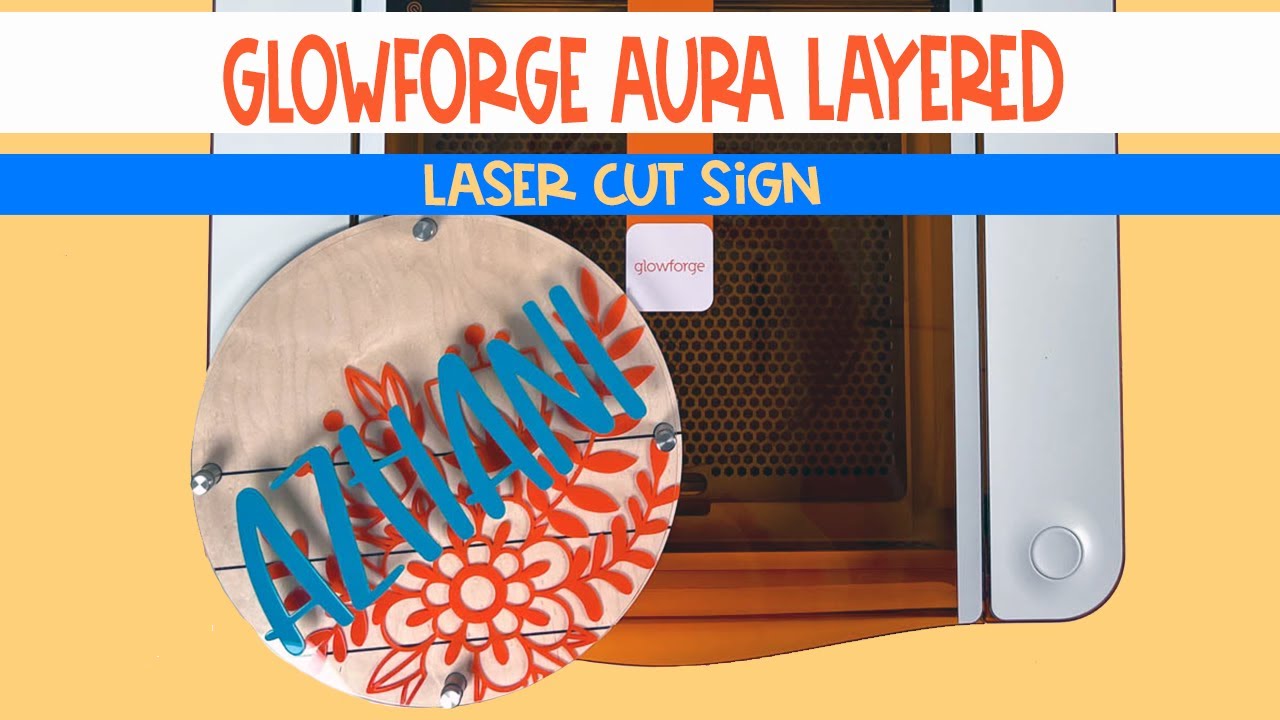 Glowforge Aura Layered Laser Cut Sign