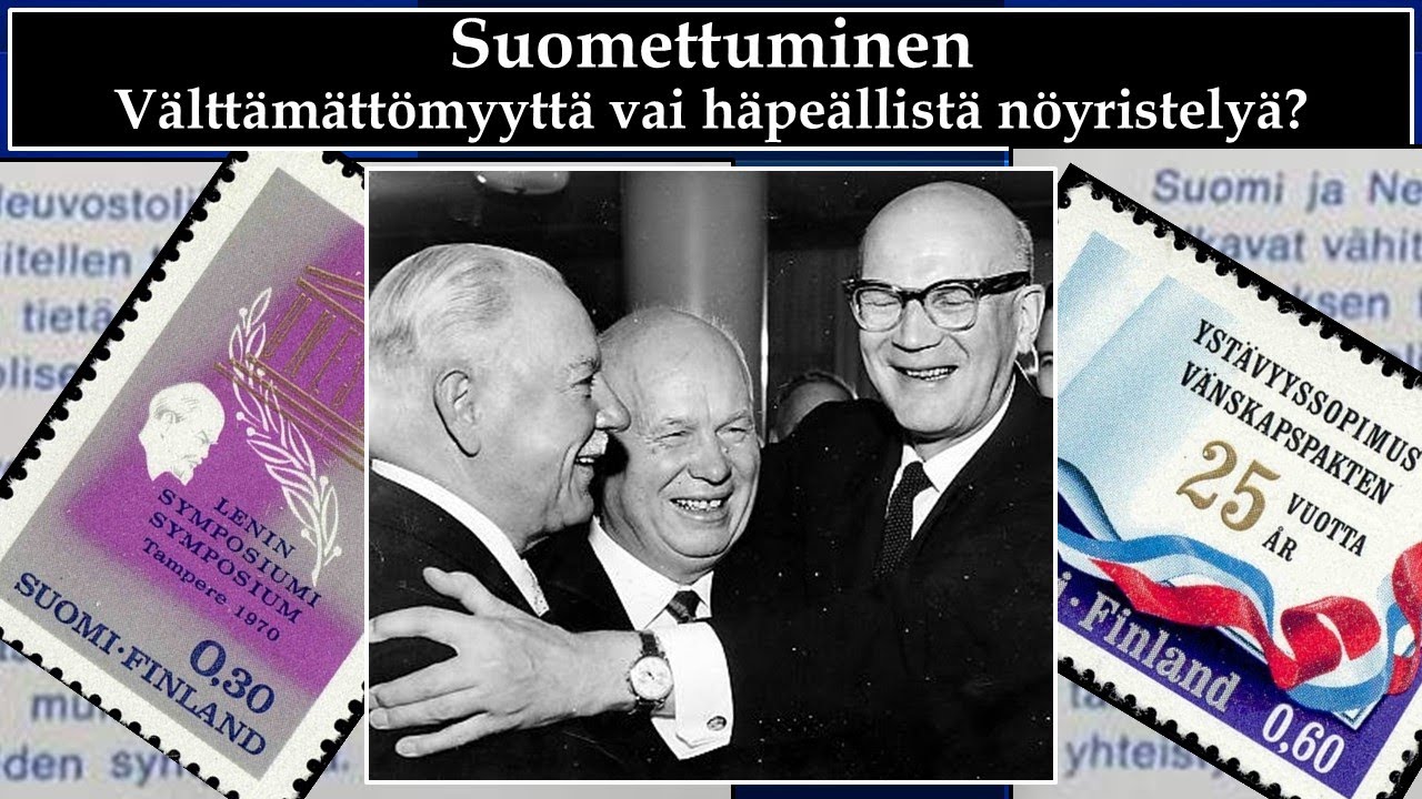 Suomettuminen  - venäläisten selkärangatonta mielistelyä vai käytännöllinen välttämättömyys?