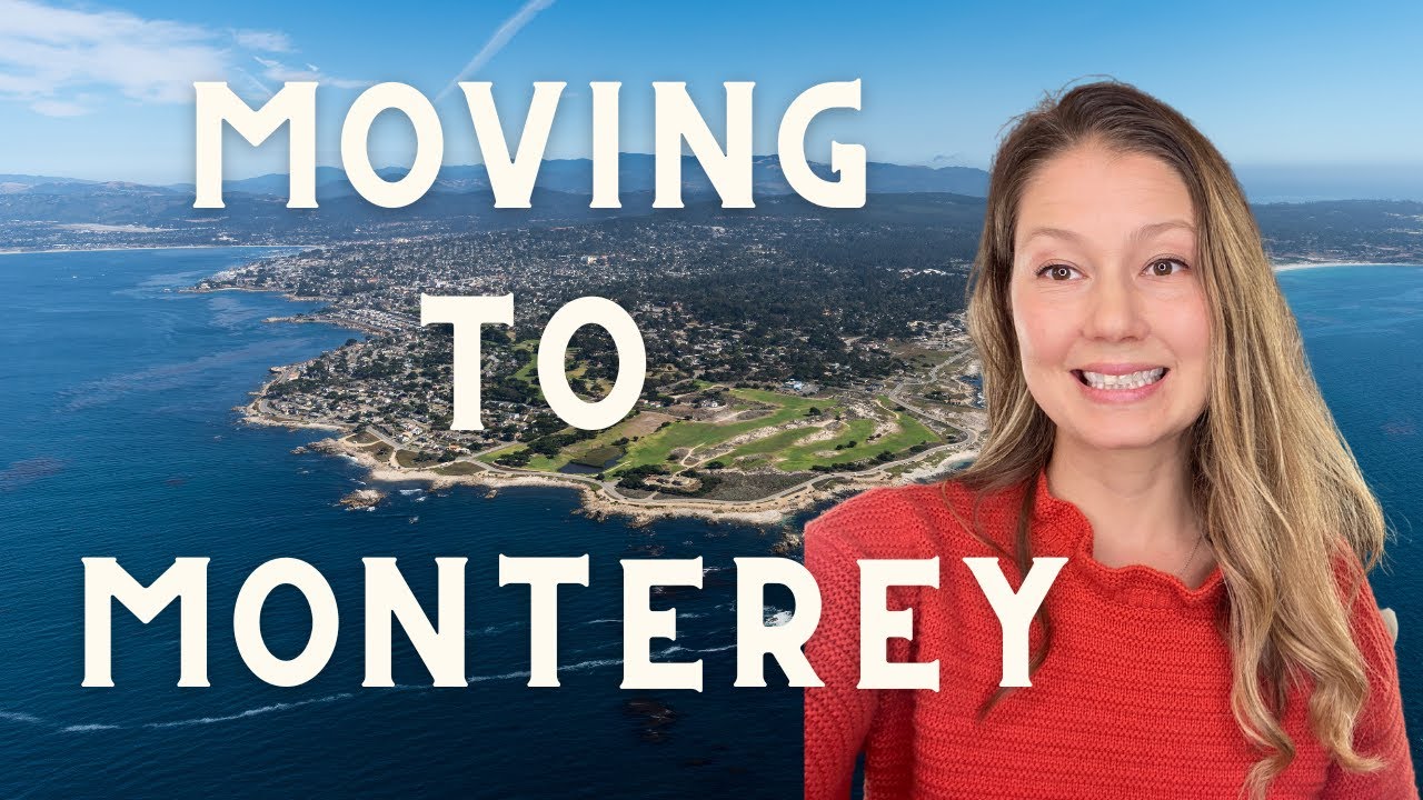 Relocating To The Monterey Peninsula In California