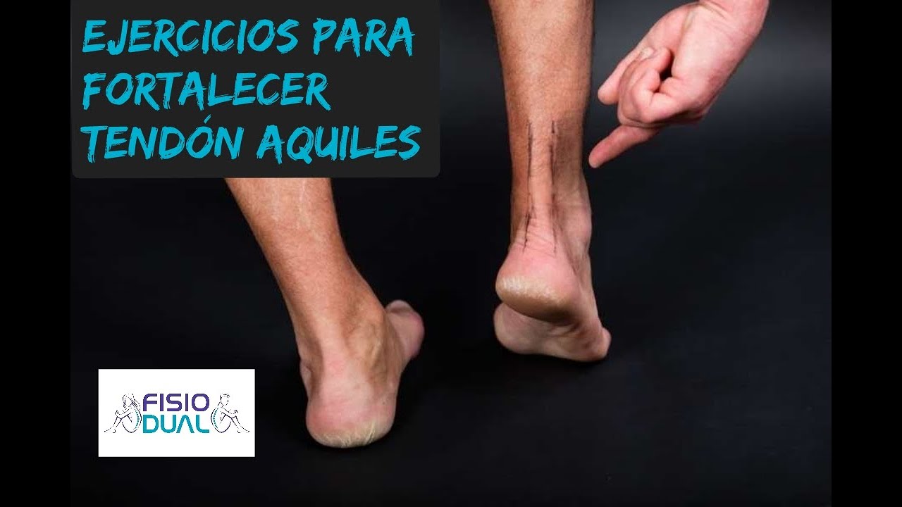EJERCICIOS PARA FORTALECER TENDÓN AQUILES