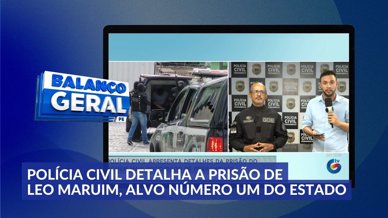 Polícia Civil de Pernambuco detalha a prisão de Leo Maruim, alvo número um do Estado