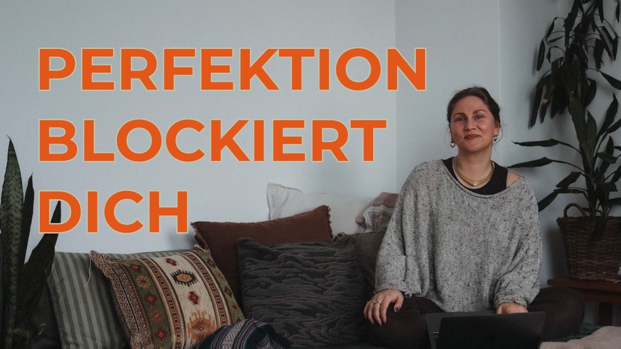 Nach diesem Video verliert dein Perfektionismus an Macht