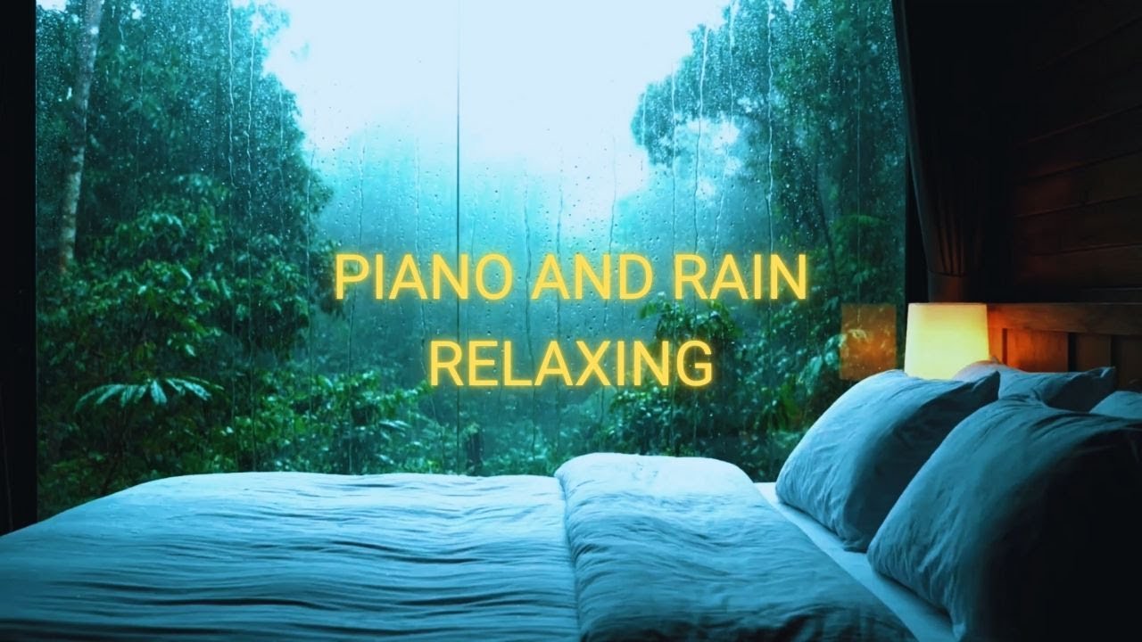 Calm Rain Sounds with Piano Music for Relaxation