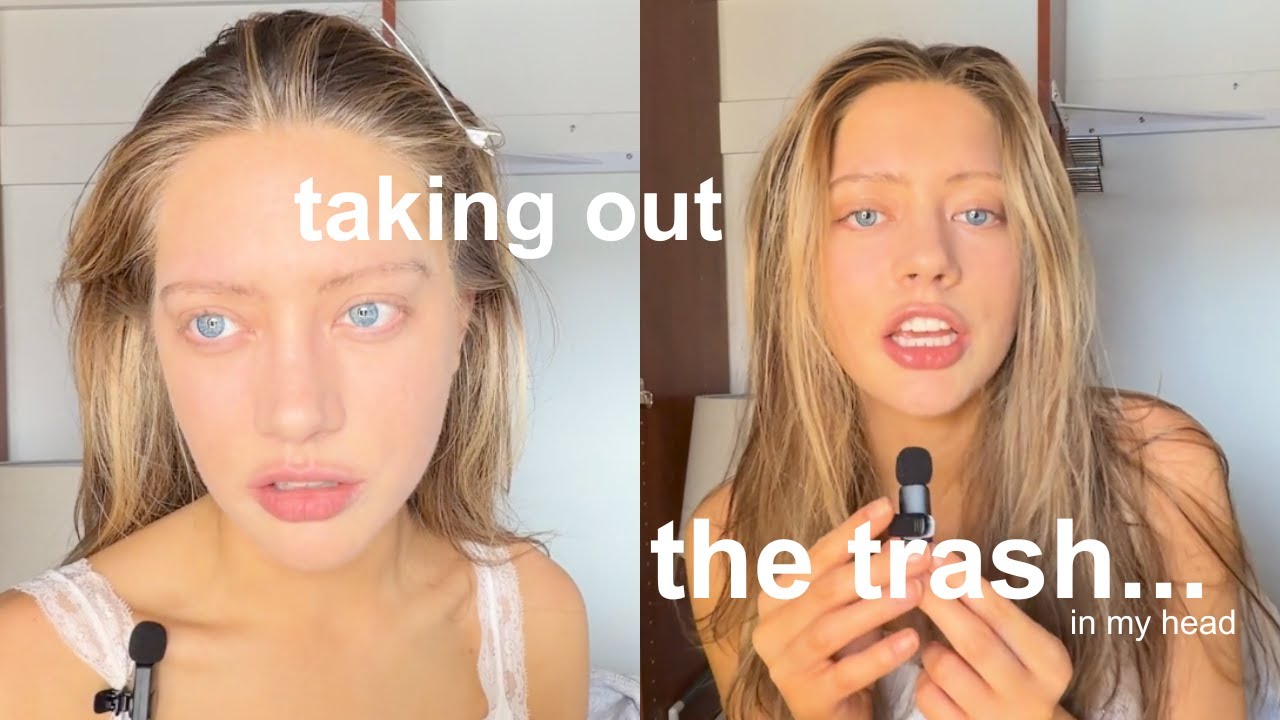 grwm...taking out the trash