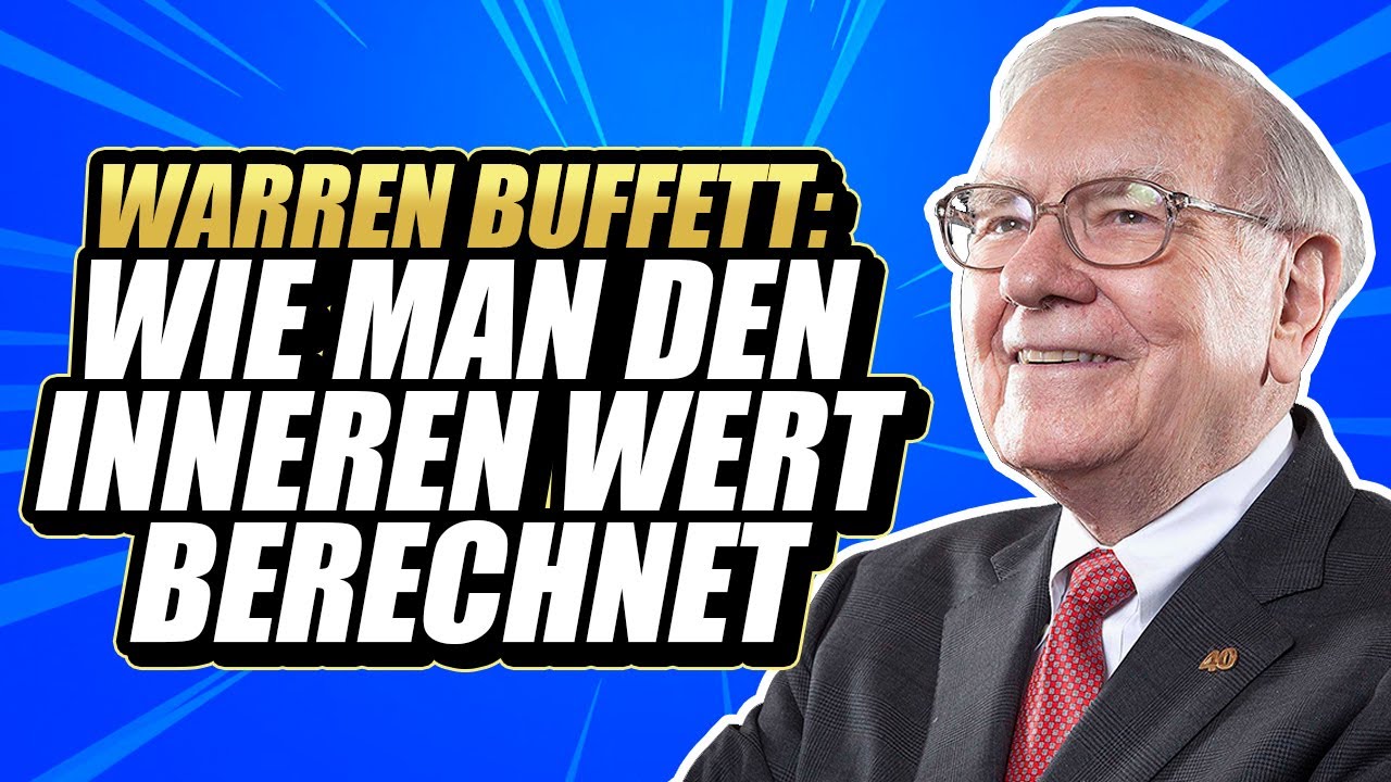Warren Buffett: Wie man den Inneren Wert von einer Aktie bestimmt