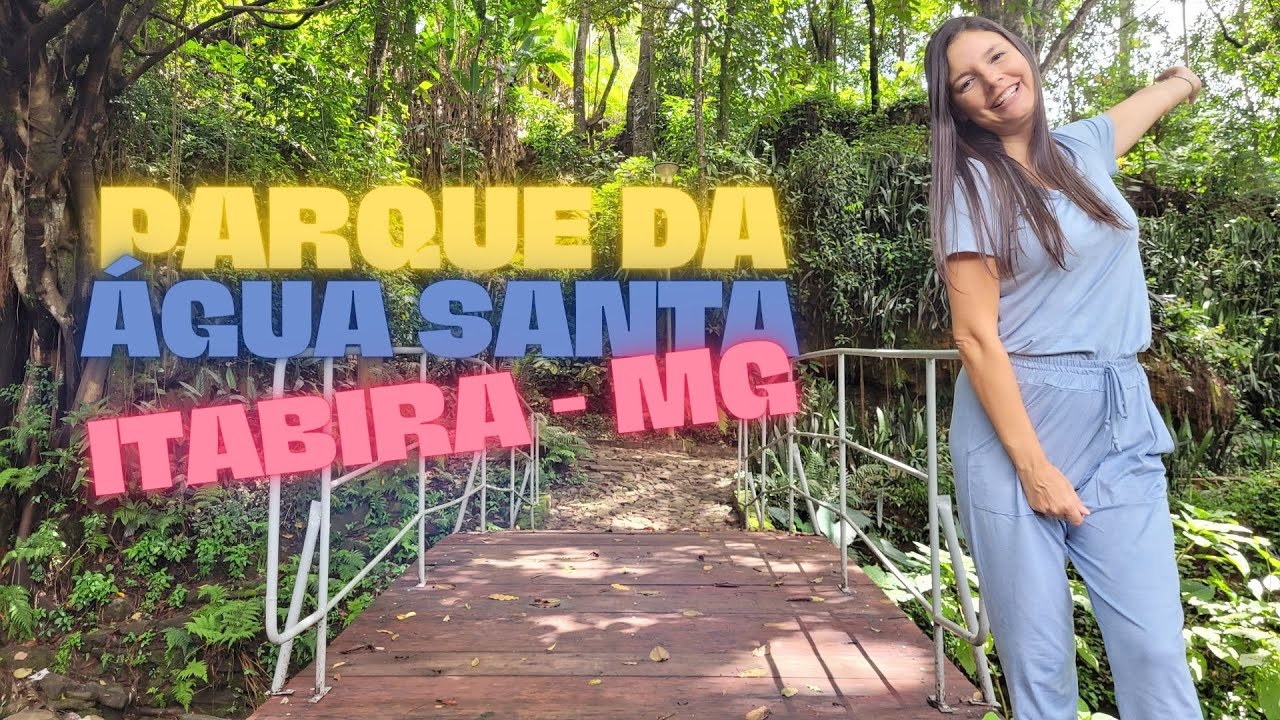 PARQUE DA ÁGUA SANTA EM ITABIRA MG | HOLY WATER PARK IN ITABIRA