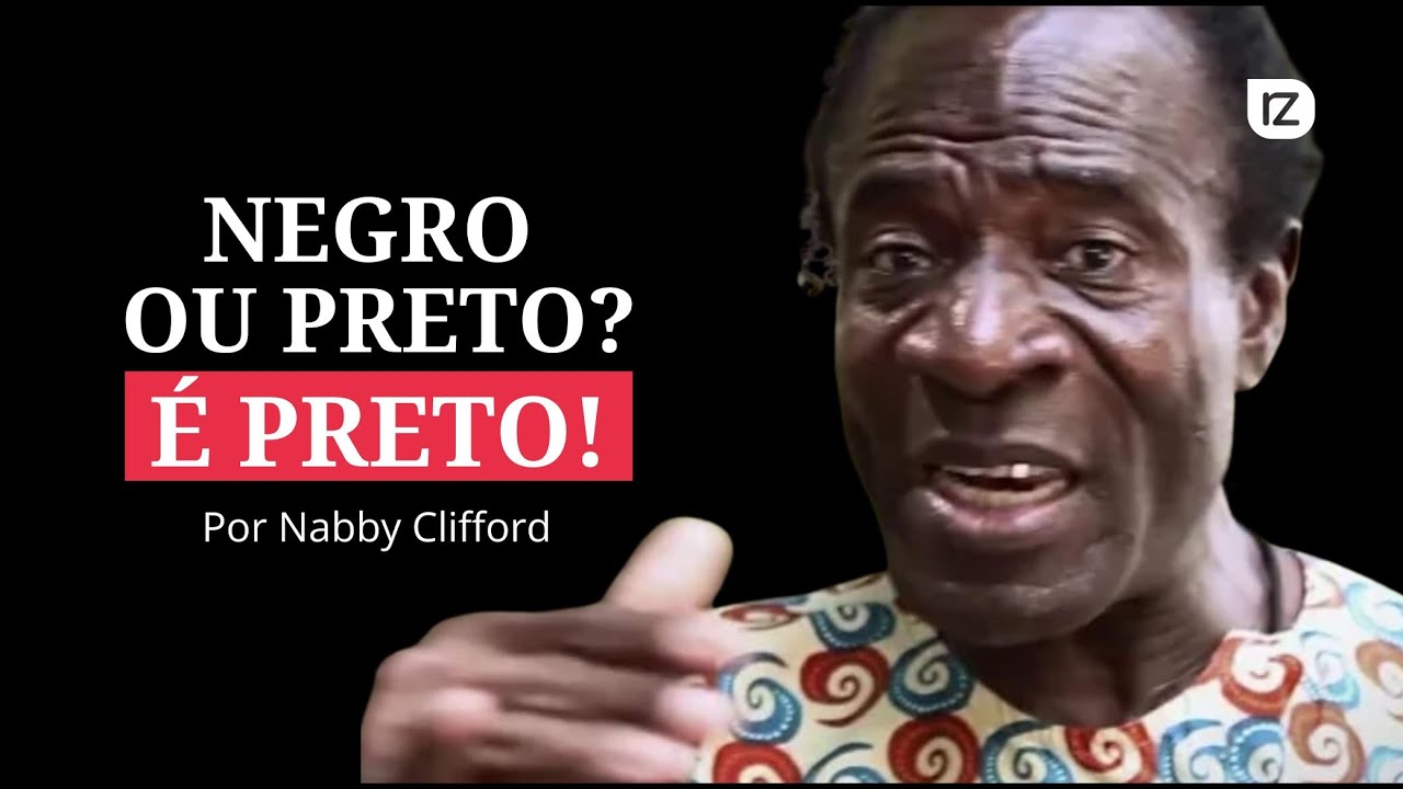 Negro ou Preto? &Eacute; preto - Por Nabby Clifford