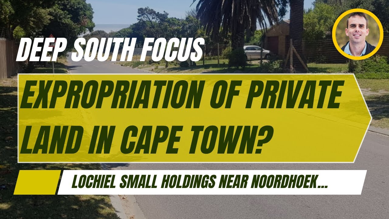 Expropriation of Private Land in Cape Town?