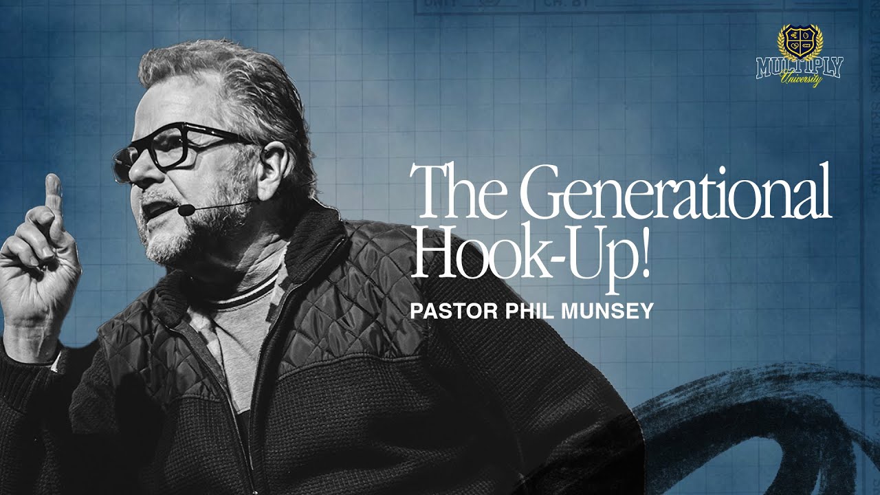 The Generational Hook Up! - Phil Munsey