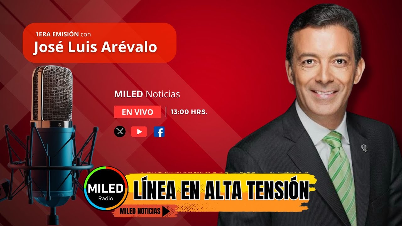 LÍNEA EN ALTA TENSIÓN 1era Emisión con José Luis Arévalo Noticias de Súper Stereo MILED #21ENERO26