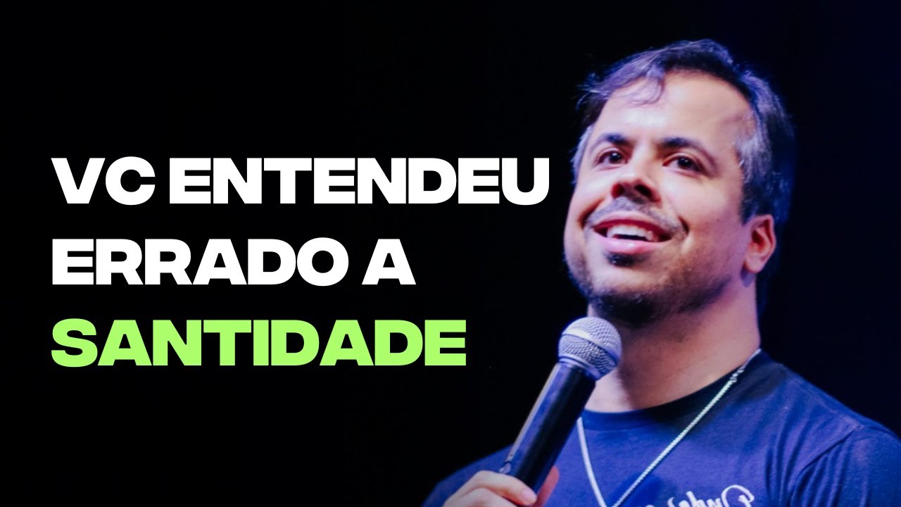 VOC&Ecirc; ENTENDEU ERRADO A SANTIDADE // SAULO DANIEL