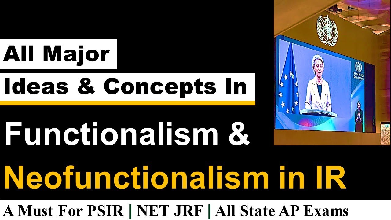 Functionalism and Neofunctionalism in IR - All Major Ideas and Concepts for UPSC PSIR & UGC NET JRF