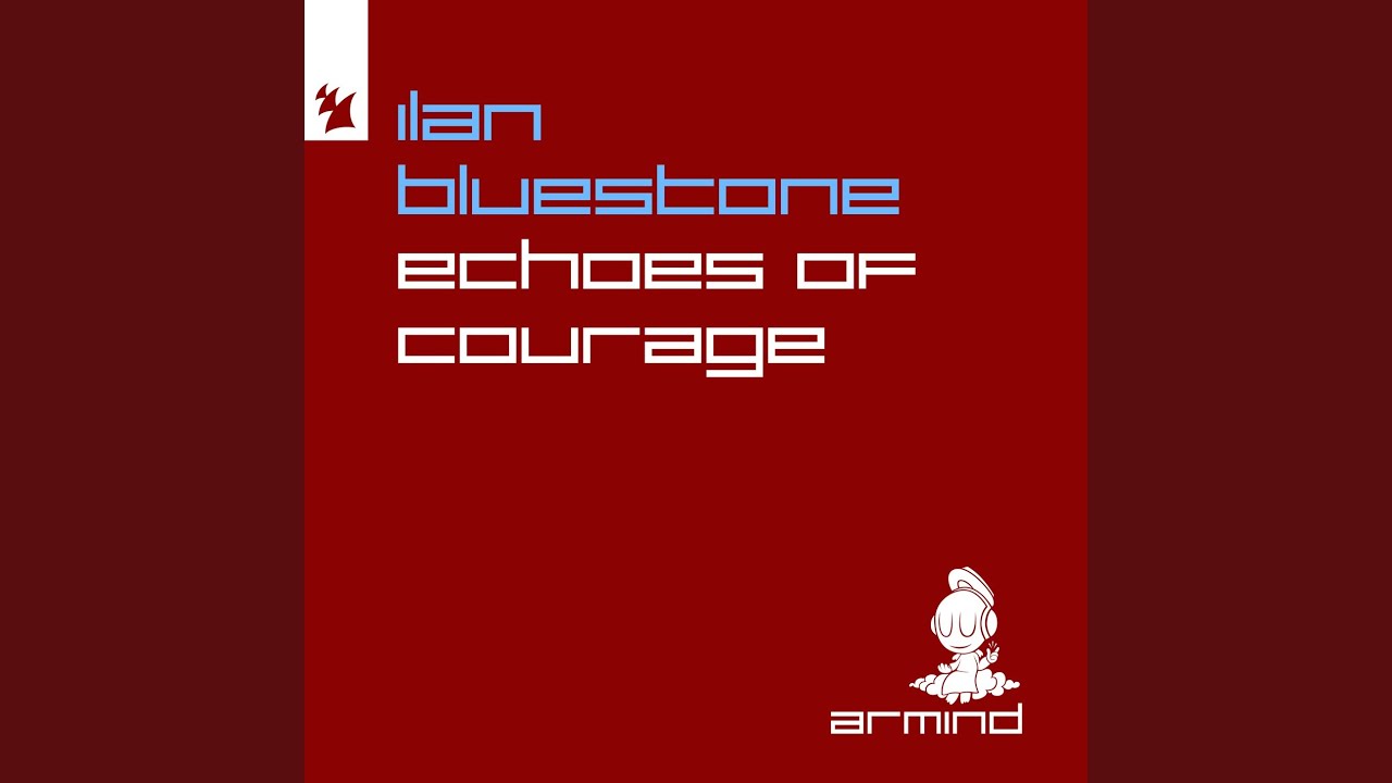 Echoes Of Courage (Extended Mix)