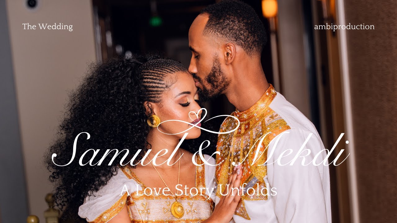 Cinematic Wedding Highlight video | Samuel & Mekdes 2025