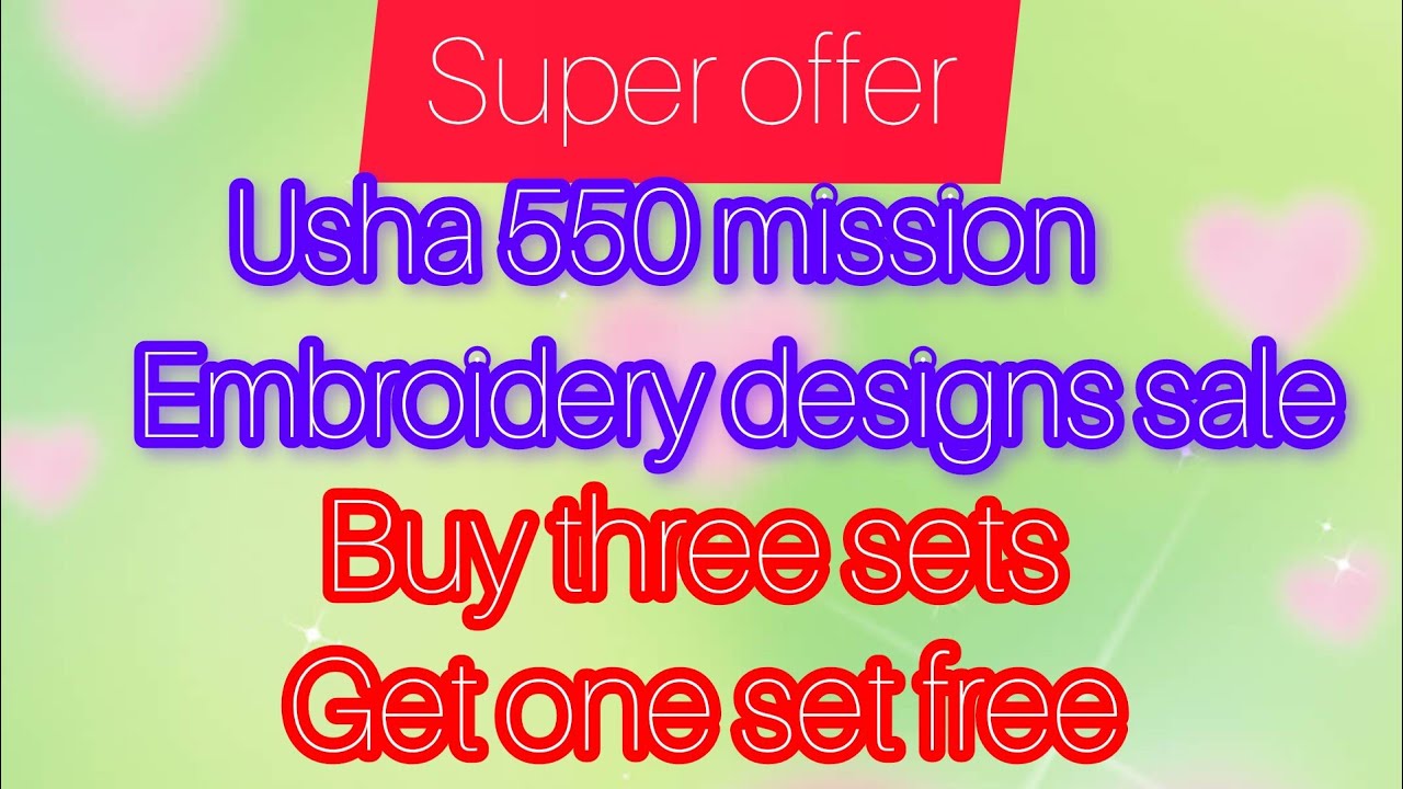 Usha 550 mission #embroidery#designs#buy three #sets# get one set free