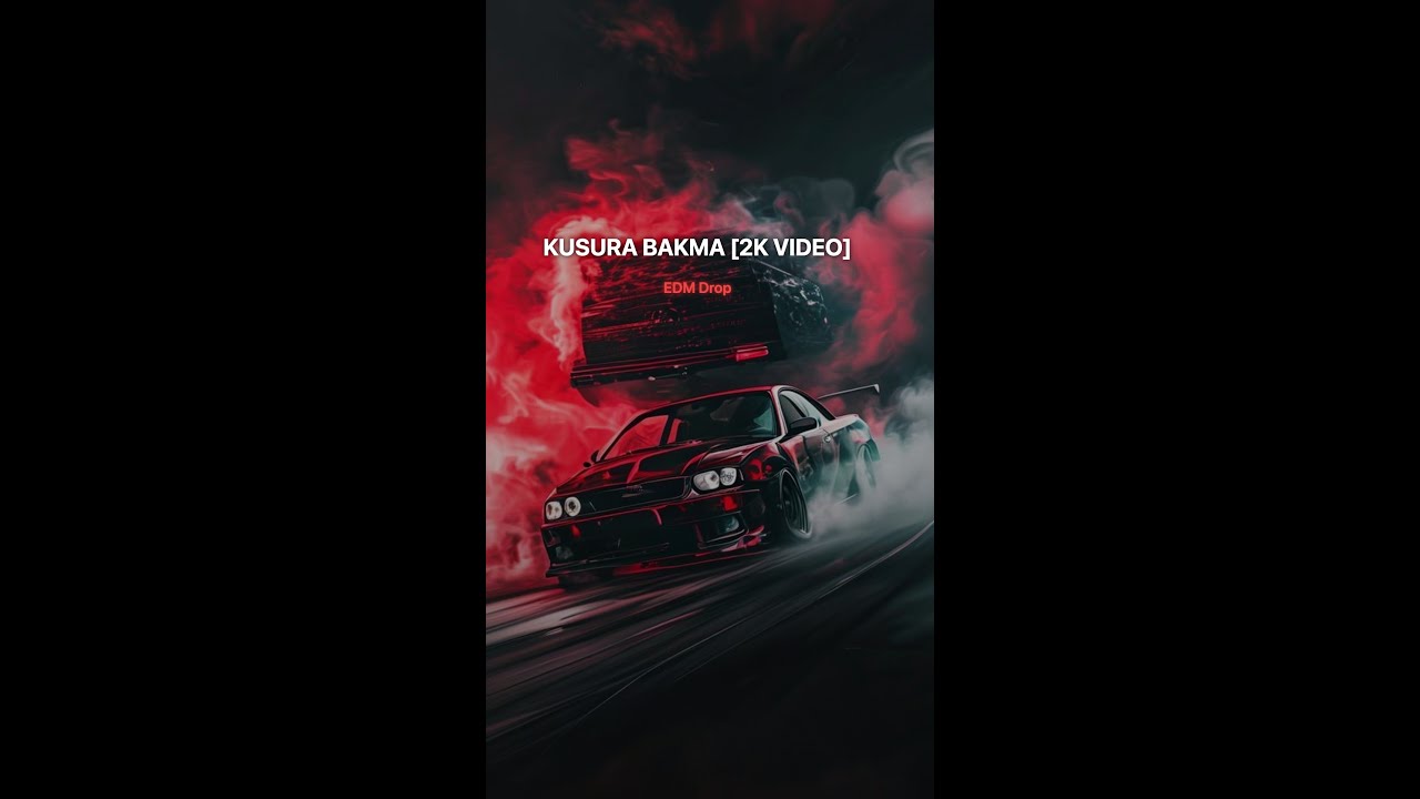 KUSURA BAKMA [2K VIDEO] - EDM Drop 