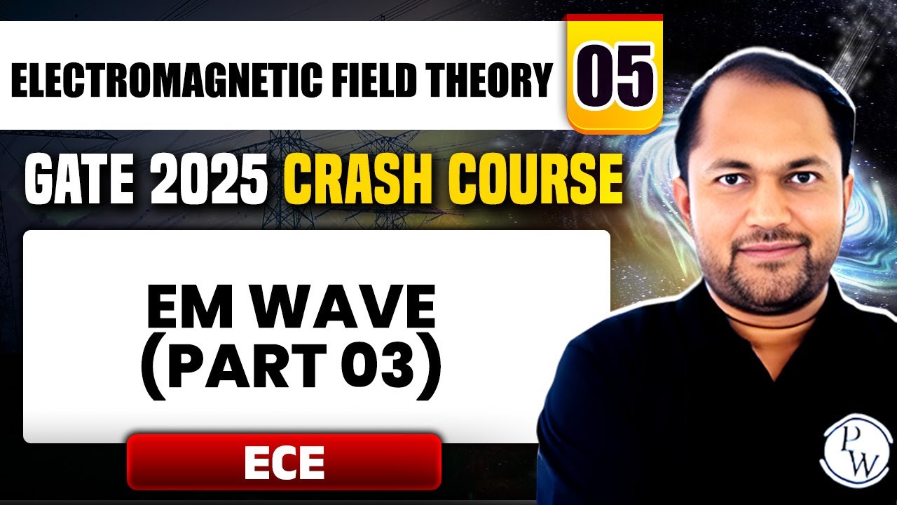 Electromagnetic Field Theory 05 | EM WAVE (Part 03) | ECE | GATE 2025 Crash Course