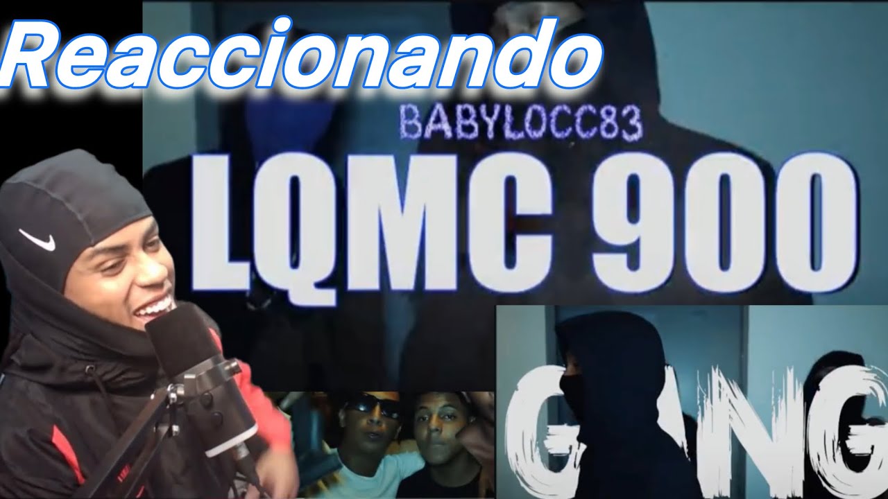 Babylocc83- LQMC 900 ( Reaccionando)