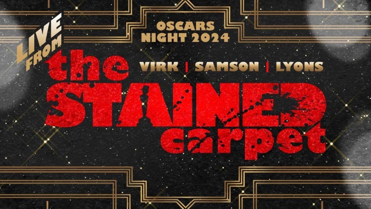 LIVE FROM THE STAINED CARPET: OUR 2024 OSCARS WATCHALONG