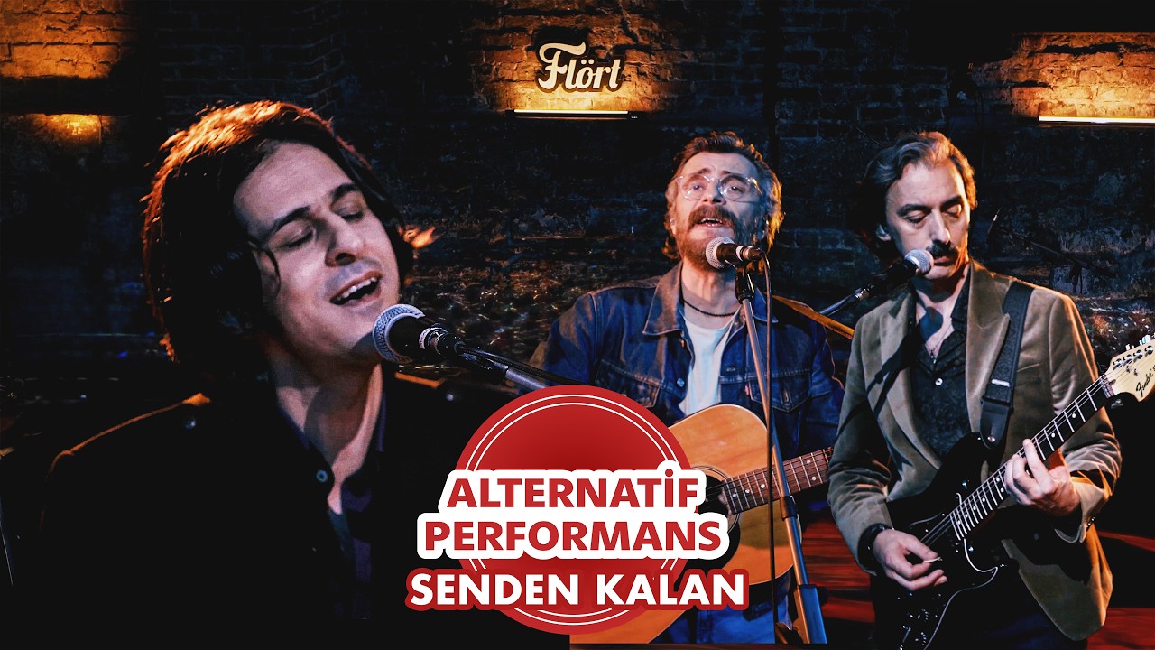 Flört - Senden Kalan (Alternatif Performans)