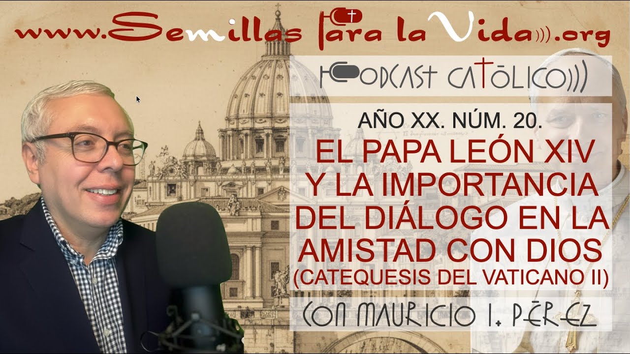 El Papa y la Importancia del Diálogo en la Amistad con Dios (Catequesis sobre el Vaticano II)