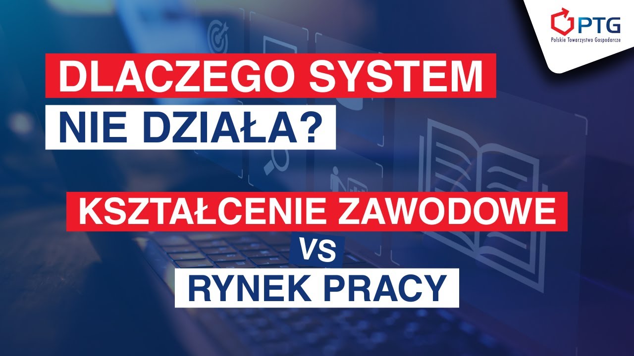 DEBATA: Kształcenie zawodowe a potrzeby rynku pracy - jak lepiej dopasować system edukacji?