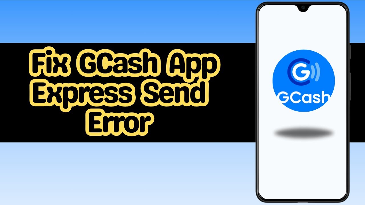 How to Fix GCash App Express Send Error