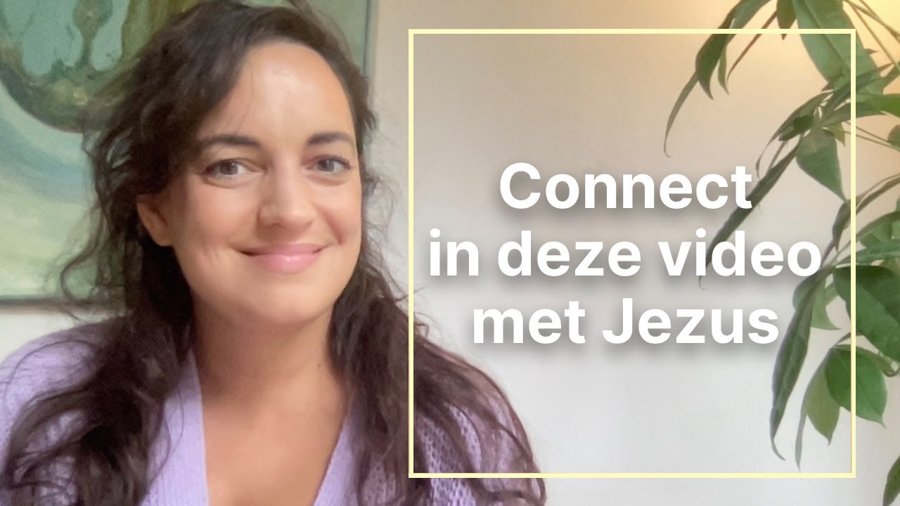 Connect in deze Video met Jezus (voor Onvoorwaardelijke Liefde, Troost, Vergeving & Kameraadschap)