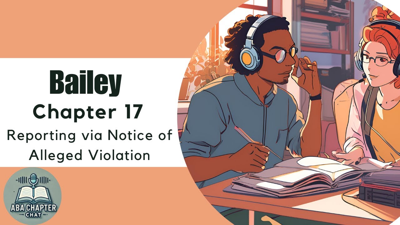 ABA Chapter Chat: Ethics for Behavior Analysts Ch. 17 | Reporting via Notice of Alleged Violation