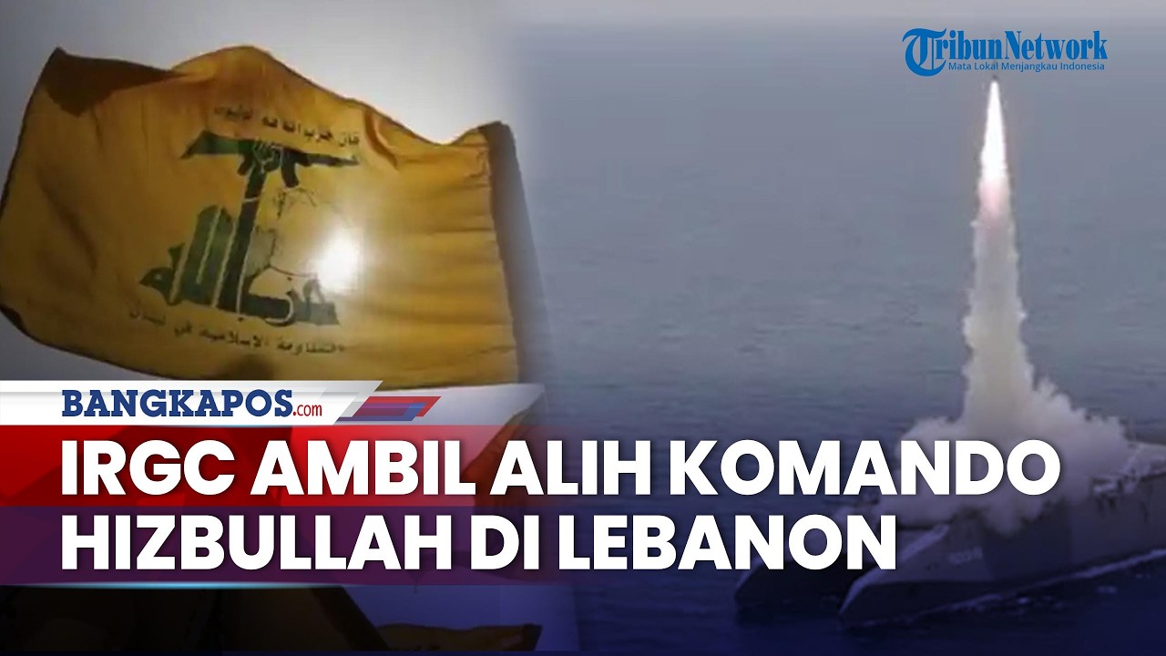 IRGC Ambil Alih Komando Hizbullah di Lebanon, Jadi Tameng Jika Iran Diserang AS