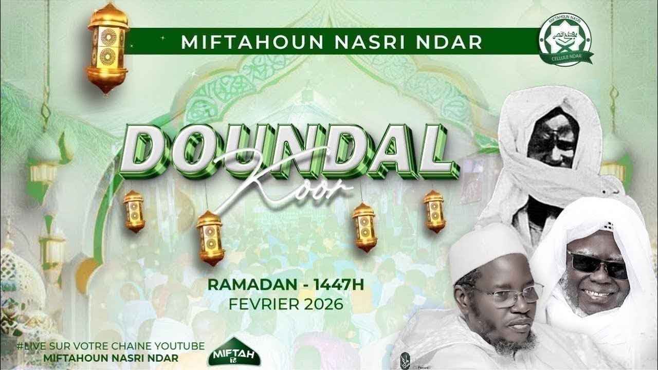 DIRECT🛑DOUNDAL KOOR/MIFTAHOUN NASRI NDAR/RAMADAN-1447h-2026 