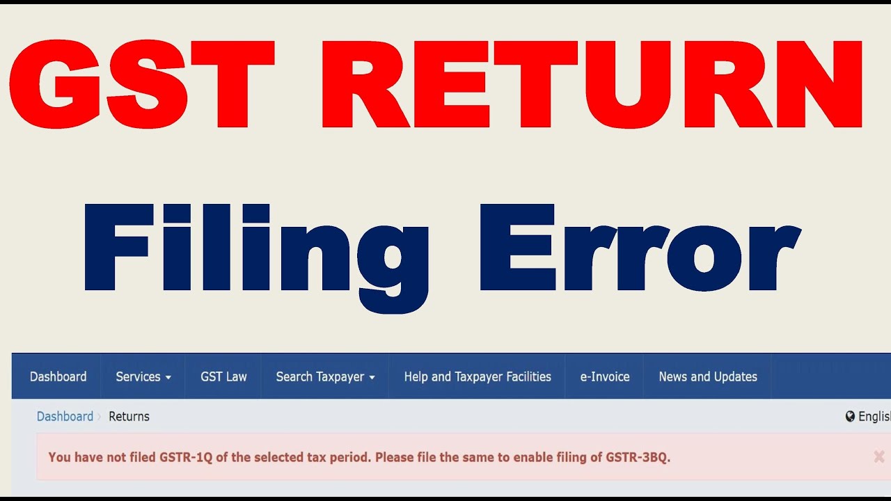 GST Return Filing Error | GSTR 3B Filing Error | GSTR 1 Filing Error | How to solve gst return error